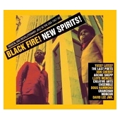 Black Fire! New Spirits! Radical And Revolutionary Jazz In The Usa 1957 - 1982