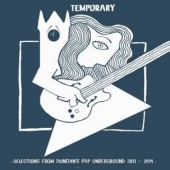 Temporary: Selections From Dunedin’s Pop Underground 2011-2014