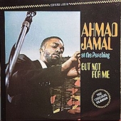 Ahmad Jamal At The Pershing - But Not For Me 