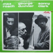 Max Roach | George Duvivier | Sonny Clark 