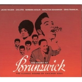 The Story Of Brunswick - The Classic Sound Of Chicago Soul 