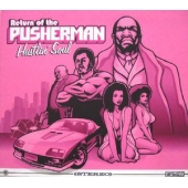Return Of The Pusherman - Hustlin' Soul                         