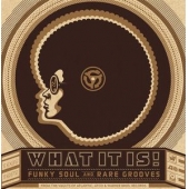What It Is! Funky Soul And Rare Grooves