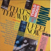 That's The Way I Feel Now - A Tribute To Thelonious Monk