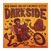 Keb Darge And Cut Chemist Presents The Dark Side – 30 Sixties Garage Punk And Psyche Monsters