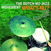 Social Beats Presents The Dutch Nu Jazz Movement: What's Nu?