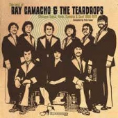 The Best Of Ray Camacho & The Teardrops