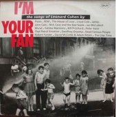 I'm Your Fan - The Songs Of Leonard Cohen