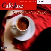 Cafe Jazz Smooth Mellow Moods