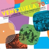 Venezuela 70 Volume 2: Cosmic Visions Of A Latin American Earth: Venezuelan Experimental Rock In The 1970s And Beyond