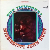The Immortal Mississippi John Hurt