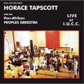 Horace Tapscott With The Pan-afrikan Peoples Arkestra Live At I.u.c.c.