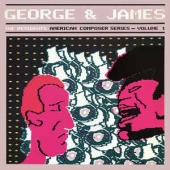 George & James - American Composer Series Volume 1