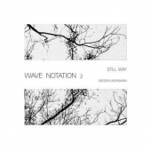 Still Way - Wave Notation 2