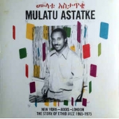 New York - Addis - London - The Story Of Ethio Jazz 1965-1975