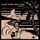 Island Sounds From Japan 2009 - 2016