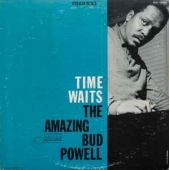 Time Waits: The Amazing Bud Powell, Vol. 4  Bud Powell - Classic Vinyl Series