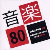 Ongaku 80 - Alternative Waves From Japan