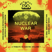 Red Hot & Ra - Nuclear War - A Tribute To Sun Ra Volume 1 - Black Friday Release