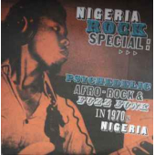 Nigeria Rock Special: Psychedelic Afro-rock And Fuzz Funk In 1970s Nigeria 