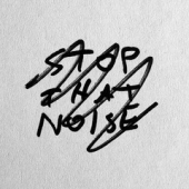 Stop That Noise