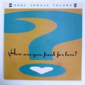 Soul Jewels Volume 3 - How Are You Fixed For Love                    