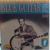 The Sun Blues Archives Volume 1: Blue Guitar 