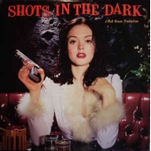 Shots In The Dark - A Bob Keane Production