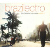 Brazilectro: Latin Flavoured Club Tunes Session 4