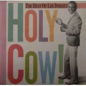 Holy Cow! The Best Of Lee Dorsey