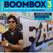 Boombox 3: Early Independent Hip Hop, Electro And Disco Rap 1979 - 1983