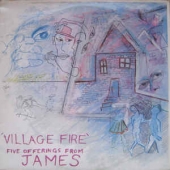 Village Fire - Five Offerings From James