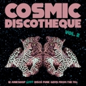 Cosmic Discotheque Vol. 2