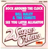 Rock Around The Clock / See You Later Alligator