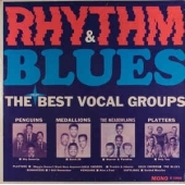 Rhythm And Blues - The Best Of The Vocal Groups