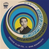 Groove Club Vol. 4: Sinn Sisamouth