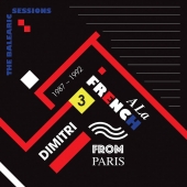 Dimitri From Paris Pres. A La French The Balearic Sessions 1987-1992 Vol. 3