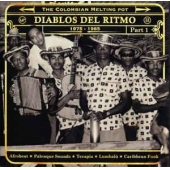 Diablos Del Ritmo: The Colombian Melting Pot 1975 - 1985 Part 1