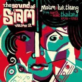 The Sound Of Siam Volume 2 ( Molam & Luk Thung From North-east Thailand 1970-1982 ) 