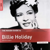 The Rough Guide To Billie Holiday - Birth Of A Legend