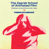 The Zagreb School Of Animated Film (original Soundtracks 1961-1982) 