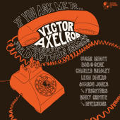 If You Ask Me To ... Victor Axelrod Productions For Daptone Records