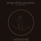 Songs Of The Ancestors ( Afro Trane Chapter Ii )