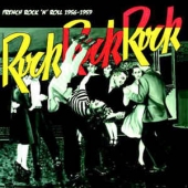 Rock Rock Rock - French Rock N Roll 1956-1959