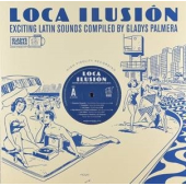 Loca Ilusion - Exciting Latin Sounds Compiled By Gla
