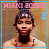 Miami Sound 2 – More Funk & Soul From Miami, Florida 1967-74