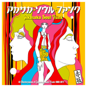 Akasaka Soul Funk - 10 Masterpieces Of Japanese Soul Funk 1969-1977