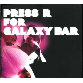 PRESS R FOR GALAXY BAR